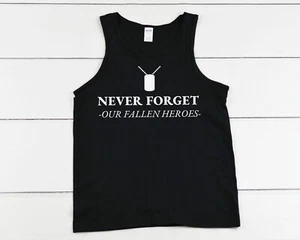 Mens Tank Top Never Forget Shirt Military Veteran Gift Honor the Fallen Heroes - Picture 1 of 4