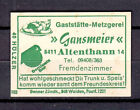 419762/ Zndholzetikett – Gaststtte-Metzgerei  Gansmeier  - 8411 Altenthann
