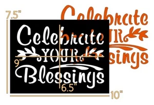7.5"x10" Plastic Stencil - Celebrate Your Blessings (SY394) (You Pick The Color) - Picture 1 of 9