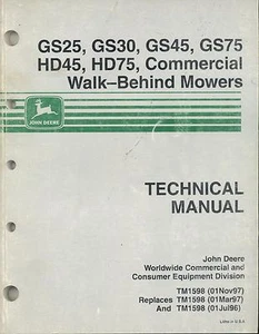 John Deere TM1598 Technical Manual GS25 GS30 GS45 GS75 HD45 HD75 WB Mowers - Foto 1 di 1