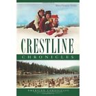 Crestline Chronicles American Chronicles History Pres   Paperback New Tetley