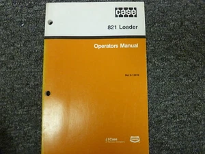 J I Case 821 Wheel Loader Owner Operator Maintenance Manual Bur 9-15240 xz - Picture 1 of 1