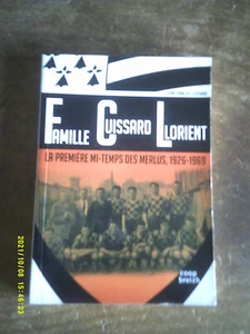 2014 FOOTBALL CLUB DE LORIENT FAMILLE CUISSARD 1929-1969 PREMIERE MI TEMPS MERLU - Imagen 1 de 2