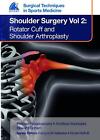 EFOST Surgical Techniques in Sports Medicine - Shoulder Surgery, Volume 2: Rotat