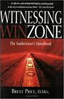 The Witnessing Winzone: The Soulwinner's Handbook - Brent 