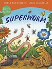 Superworm Early Reader by Julia Donaldson (Paperback 2016)