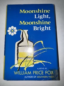 Moonshine Light, Moonshine Bright Book William Price Fox Vintage Fiction HB/DJ - Picture 1 of 8