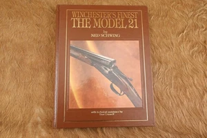 Winchester's Finest The Model 21 by Ned Schwing First Edition Hardcover Book - Picture 1 of 7
