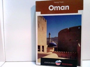 Oman Ein Reiseführer Edition Erde. Popp, Georg: - Bild 1 von 1