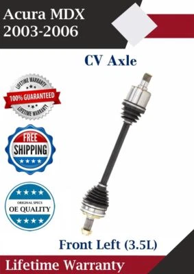 New OE Front Left CV Axle For 2003-2006 Acura MDX 3.5L Lifetime Warranty - Image 1 of 4