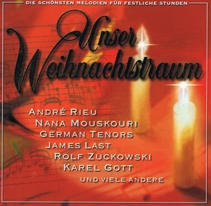 Unser Weihnachtstraum CD Neu André Rieu Nana Mouskouri Zuckowski Carpendale - Picture 1 of 1
