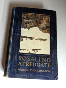 ROSALIND AT REDGATE, Meredith Nicholson, 1907, Illustrated, Hardback - Picture 1 of 4