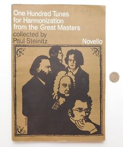 100 Tunes for Harmonization from the Great Masters music text book by Steinitz