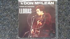 7" Single Vinyl Don McLean - Lloras SUNG IN SPANISH (Roy Orbision - Crying)