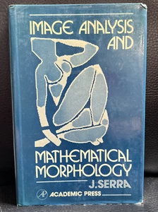 Jean Serra IMAGE ANALYSIS AND MATHEMATICAL MORPHOLOGY, Vol. 1, HC 1st Ed 1982 - Bild 1 von 12