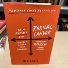 Radical Candor by Kim Scott, 2017 1st Edition, HC/DJ