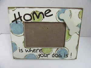 Wood Photo Frame Puppy Dog Theme Home is Where Your Dog is 4x6 Bone - Picture 1 of 3