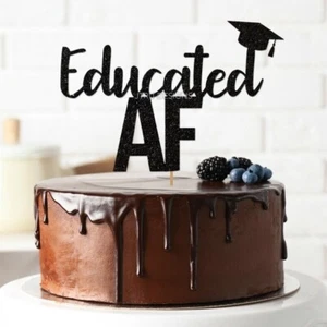 Educated AF Graduation Cake Topper Class Of 2025 High School Decoration Party - Picture 1 of 2