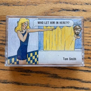1991 TOM SMITH "WHO LET HIM IN HERE" CASSETTE DEMO private filk folk michigan - Picture 1 of 4