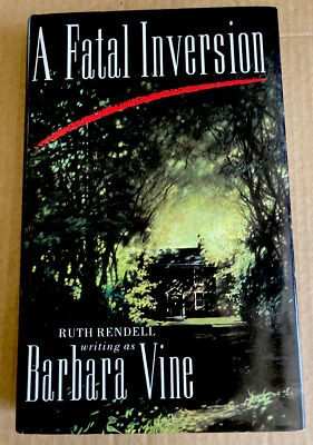 A Fatal Inversion Barbara Vine SIGNED & Personally Inscribed by Ruth Rendell 1st - Image 1 of 4