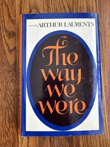 The Way We Were by Arthur Laurents (1972) Hardcover Book Club Edition Novel - Picture 1 of 10