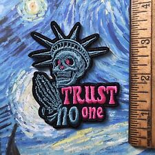 STATUE OF LIBERTY SKELETON TRUST NO ONE #P37 EMBROIDERY PATCH BADGE SEW ON