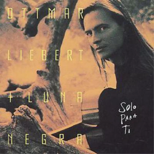 Ottmar Liebert + Luna Negra SOLO PARA TI (CD) Album (US IMPORT) - Image 1 of 1