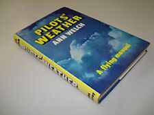 Pilots' Weather: A Flying Manual, Welch, Ann