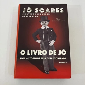 O Livro De Jo Uma Autobiografia Desautorizada Volume 1 by Jo Soares 2017 HCDJ - Picture 1 of 8