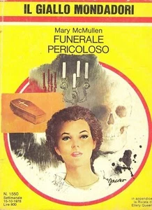 FUNERALE PERICOLOSO - MARY MCMULLEN - GIALLO MONDADORI N. 1550 - Picture 1 of 1