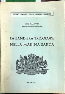(Marina Militare) LA BANDIERA TRICOLORE NELLA MARINA SARDA - Di G. Galuppini - Imagen 1 de 1