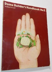 DOME BUILDERS HANDBOOK No 2 WILLIAM YARNALL 1978 PB Prenis Buckminster Fuller  - Picture 1 of 7