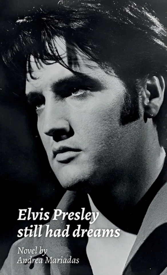 Elvis Presley still had dreams by Andrea Mariadas Hardcover Book - Image 1 of 1