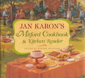 JAN KARON - MITFORD COOKBOOK & KITCHEN READER, HC, 2004, FIRST ED. - Foto 1 di 13