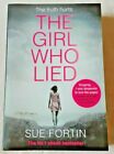 The Girl Who Lied by Sue Fortin Paperback Book 2017 Psychological Drama