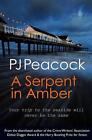 A Serpent in Amber by P.J. Peacock (English) Paperback Book