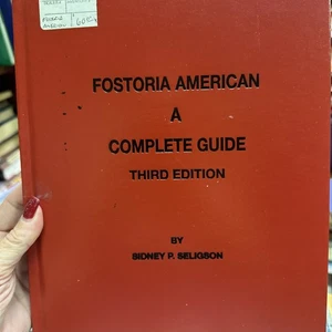 FOSTORIA AMERICAN A COMPLETE GUIDE SECOND EDITION SIDNEY SELIGSON HC SIGNED - Bild 1 von 7