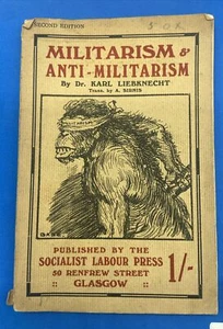 Militarism & Anti-Militarism by Liebknecht 1917 Socialist Labor Press Glasgow - Picture 1 of 7