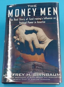 The Money Men by Jeffrey H. Birnbaum, HCDJ, 2000, HCDJ, First Edition - Foto 1 di 3