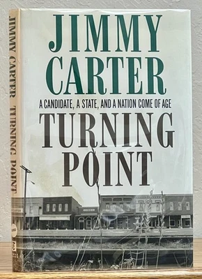 Jimmy Carter / TURNING POINT A Candidate a State and a Nation Come Signed 1st ed - Image 1 of 2