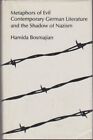 Metaphors of Evil: Contemporary German Literature and the Shadow of Nazism. Bosm