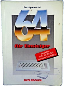 COMMODORE 64/128 -- 64 FÜR EINSTEIGER (DATA BECKER - BUCH) #4DE - Picture 1 of 3