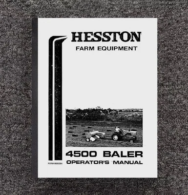 4500 SQUARE BALER TRACTOR OPERATOR'S INSTRUCT MANUAL FITS HESSTON 4500 8080384 - Image 1 of 4