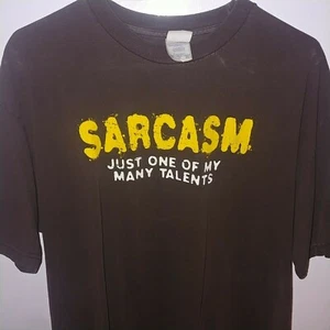 Sarcasm Just One of My Many Talents shirt XL - Picture 1 of 1