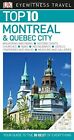 Top 10 Montreal and Quebec City (DK Eyewitness Travel Guide) by DK Travel Book