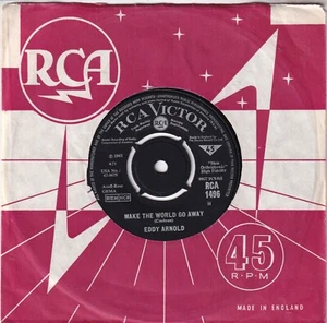 EDDY ARNOLD..MAKE THE WORLD GO AWAY..EXCELLENT 1965 RCA POP 7"..RCA 1496 - Picture 1 of 2