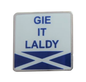 Gie It Laldy Scots Slang Saltire Pin Anstecker - Bild 1 von 3