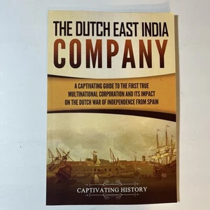 The Dutch East India Company: A Captivating Guide to... - History, Captivating - Picture 1 of 3