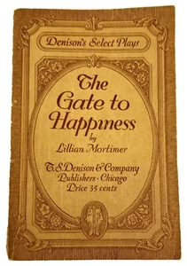 The Gate To Happiness By Lillian Mortimer.  Denison's Select Plays.  1930 - Picture 1 of 8