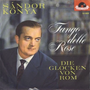Sándor Kónya Tango Delle Rose MONO Vinyl Single 7inch Polydor - Bild 1 von 1